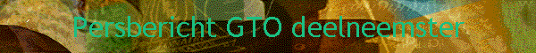Persbericht GTO deelneemster